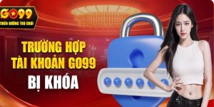 Tài khoản GO99 bị khóa bởi vì gian lận